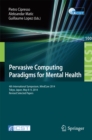 Image for Pervasive Computing Paradigms for Mental Health: 4th International Symposium, MindCare 2014, Tokyo, Japan, May 8-9, 2014, Revised Selected Papers