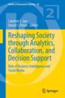 Image for Reshaping Society through Analytics, Collaboration, and Decision Support : Role of Business Intelligence and Social Media