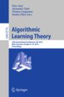 Image for Algorithmic Learning Theory: 25th International Conference, ALT 2014, Bled, Slovenia, October 8-10, 2014, Proceedings
