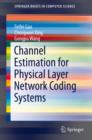 Image for Channel Estimation for Physical Layer Network Coding Systems