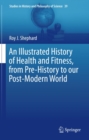 Image for Illustrated History of Health and Fitness, from Pre-History to our Post-Modern World : 39