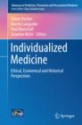 Image for Individualized medicine: ethical, economical and historical perspectives : 7