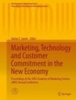 Image for Marketing, Technology and Customer Commitment in the New Economy : Proceedings of the 2005 Academy of Marketing Science (AMS) Annual Conference