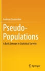 Image for Pseudo-populations  : a basic concept in statistical surveys