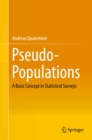 Image for Pseudo-Populations: A Basic Concept in Statistical Surveys