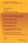 Image for Let&#39;s get engaged!  : crossing the threshold of marketing&#39;s engagement era
