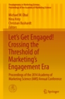 Image for Let&#39;s Get Engaged! Crossing the Threshold of Marketing&#39;s Engagement Era: Proceedings of the 2014 Academy of Marketing Science (AMS) Annual Conference