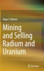 Image for Mining and Selling Radium and Uranium