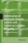 Image for Optimization of Stochastic Discrete Systems and Control on Complex Networks: Computational Networks