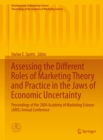 Image for Assessing the Different Roles of Marketing Theory and Practice in the Jaws of Economic Uncertainty: Proceedings of the 2004 Academy of Marketing Science (AMS) Annual Conference