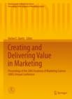 Image for Creating and Delivering Value in Marketing: Proceedings of the 2003 Academy of Marketing Science (AMS) Annual Conference