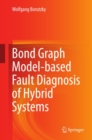 Image for Bond Graph Model-based Fault Diagnosis of Hybrid Systems
