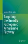 Image for Targeting the Broadly Pathogenic Kynurenine Pathway