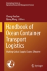 Image for Handbook of Ocean Container Transport Logistics: Making Global Supply Chains Effective : volume 220