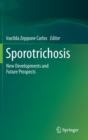 Image for Sporotrichosis  : new developments and future prospects
