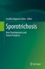 Image for Sporotrichosis: New Developments and Future Prospects