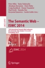 Image for Semantic Web - ISWC 2014: 13th International Semantic Web Conference, Riva del Garda, Italy, October 19-23, 2014. Proceedings, Part II