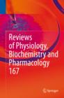 Image for Reviews of Physiology, Biochemistry and Pharmacology, Vol. 167 : 167