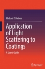 Image for Application of Light Scattering to Coatings: A User&#39;s Guide