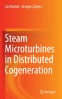 Image for Steam Microturbines in Distributed Cogeneration