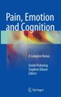 Image for Pain, emotion and cognition  : a complex nexus