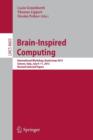Image for Brain-Inspired Computing : International Workshop, BrainComp 2013, Cetraro, Italy, July 8-11, 2013, Revised Selected Papers