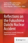 Image for Reflections on the Fukushima Daiichi nuclear accident: toward social-scientific literacy and engineering resilience