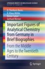 Image for Important Figures of Analytical Chemistry from Germany in Brief Biographies: From the Middle Ages to the Twentieth Century