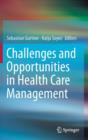 Image for Challenges and Opportunities in Health Care Management