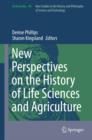 Image for New Perspectives on the History of Life Sciences and Agriculture : volume 40