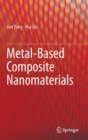 Image for Metal-Based Composite Nanomaterials