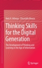 Image for Thinking skills for the digital generation  : the development of thinking and learning in the age of information