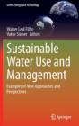 Image for Sustainable Water Use and Management : Examples of New Approaches and Perspectives