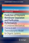 Image for Prediction of Polymeric Membrane Separation and Purification Performances : A Combined Mechanical, Chemical and Thermodynamic Model for Organic Systems