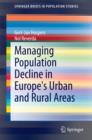 Image for Managing Population Decline in Europe&#39;s Urban and Rural Areas