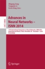 Image for Advances in Neural Networks - ISNN 2014: 11th International Symposium on Neural Networks, ISNN 2014, Hong Kong and Macao, China, November 28 -- December 1, 2014. Proceedings : 8866