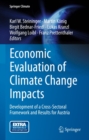 Image for Economic evaluation of climate change impacts: development of a cross-sectoral framework and results for Austria
