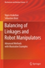 Image for Balancing of linkages and robot manipulators: advanced methods with illustrative examples