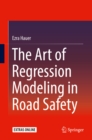 Image for The Art of Regression Modeling in Road Safety