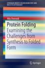 Image for Protein Folding: Examining the Challenges from Synthesis to Folded Form