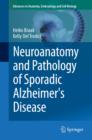 Image for Neuroanatomy and Pathology of Sporadic Alzheimer&#39;s Disease