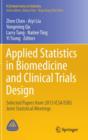 Image for Applied Statistics in Biomedicine and Clinical Trials Design : Selected Papers from 2013 ICSA/ISBS Joint Statistical Meetings