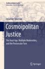 Image for Cosmoipolitan Justice: The Axial Age, Multiple Modernities, and the Postsecular Turn