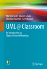 Image for UML @ classroom: an introduction to object-oriented modeling