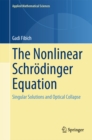 Image for Nonlinear Schrodinger Equation: Singular Solutions and Optical Collapse