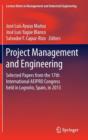 Image for Project management and engineering  : selected papers from the 17th international AEIPRO congress held in Logroäno, Spain, in 2013