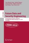 Image for Future Data and Security Engineering : 1st International Conference, FDSE 2014, Ho Chi Minh City, Vietnam, November 19-21, 2014, Proceedings