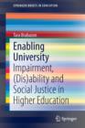 Image for Enabling University : Impairment, (Dis)ability and Social Justice in Higher Education