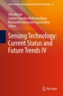 Image for Sensing Technology: Current Status and Future Trends IV