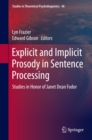 Image for Explicit and Implicit Prosody in Sentence Processing: Studies in Honor of Janet Dean Fodor : volume 46